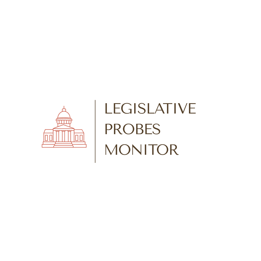 Legislative Probes Monitor