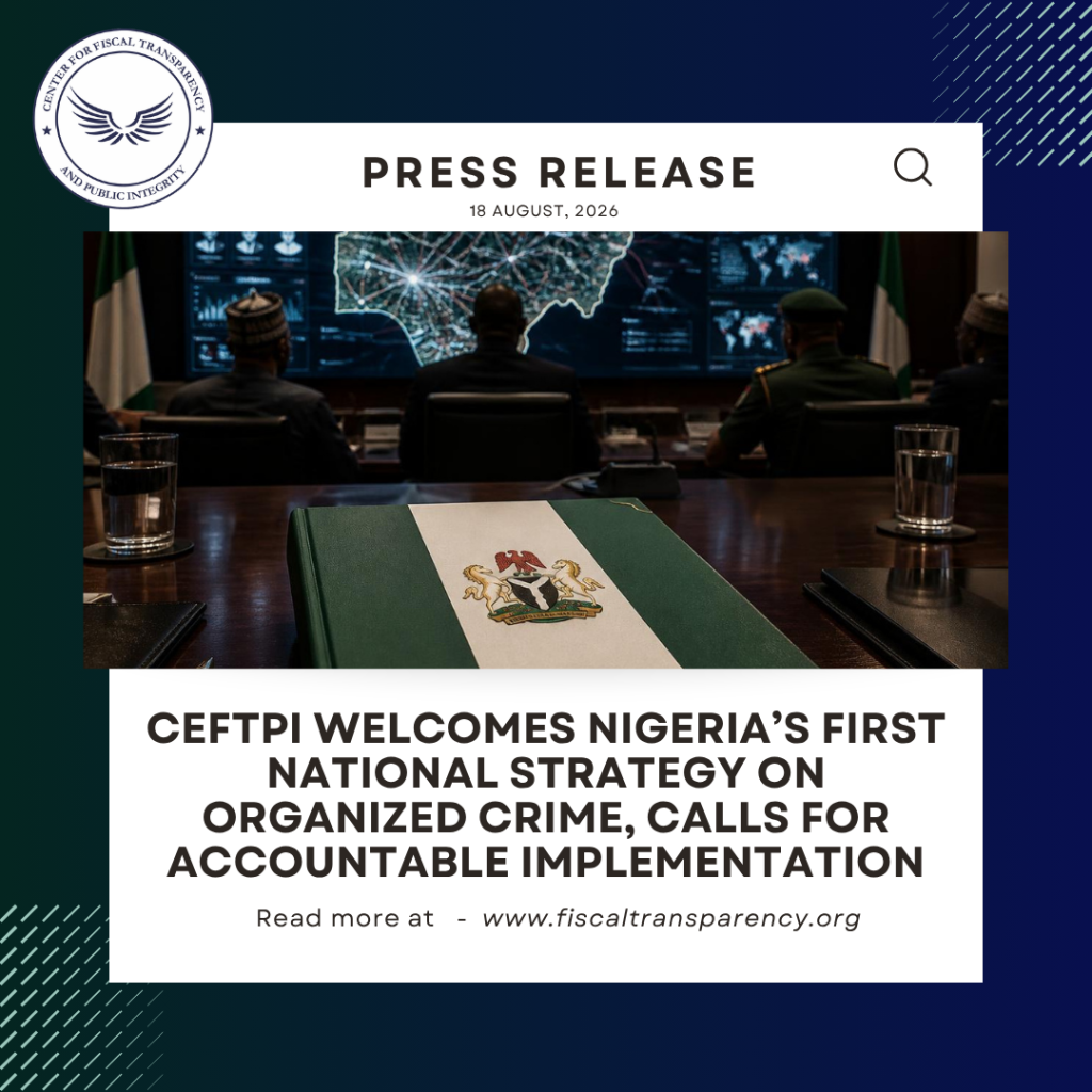 CeFTPI Welcomes Nigeria's First National Strategy on Organized Crime, calls for Accountable Implementation